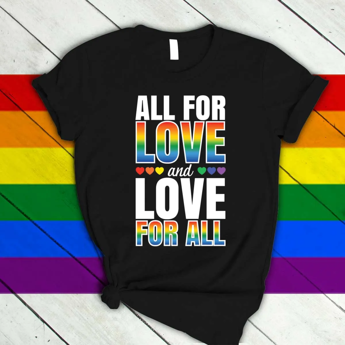 Shirts For Pride, All For Love T Shirt, Rainbow Pride T Shirt, Pride Month Shirt