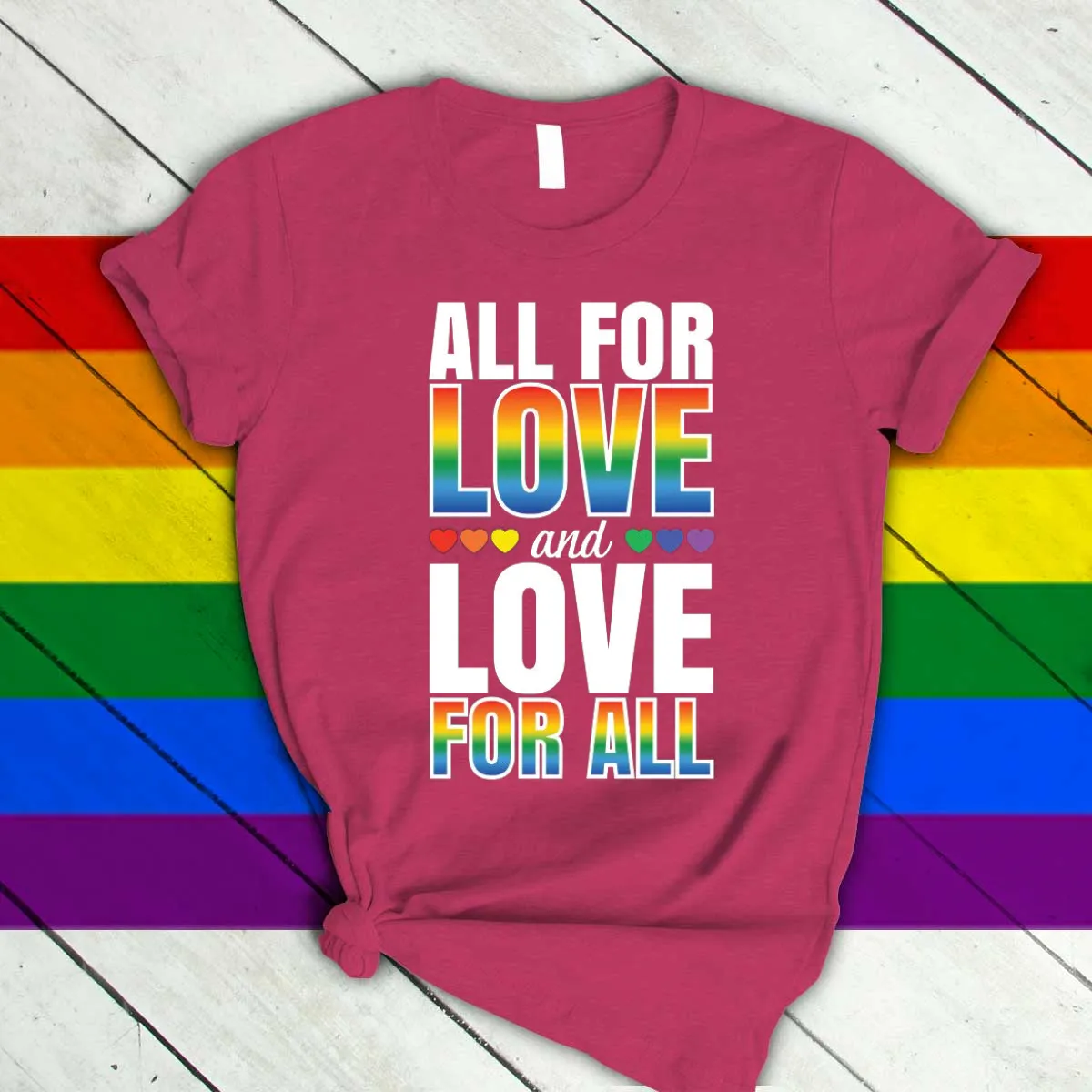 Shirts For Pride, All For Love T Shirt, Rainbow Pride T Shirt, Pride Month Shirt